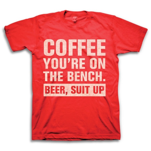 Shirts Coffee Youre On The Bench Tshirt Poshmark